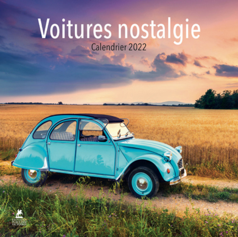 Voitures nostalgie - Calendrier 2022 - Collectif Collectif - PLACE VICTOIRES