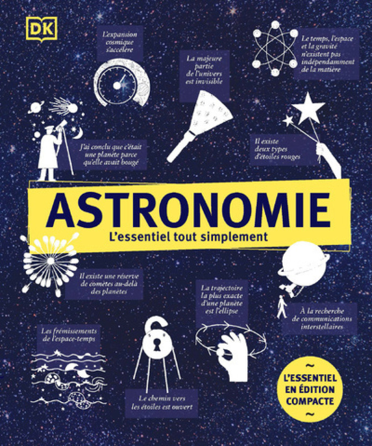 Astronomie - l'essentiel tout simplement édition compacte - Collectif Collectif - DORLING KINDERS