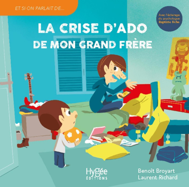 La crise d'ado de mon grand frère - Laurent Richard, Benoît Broyart - HYGEE