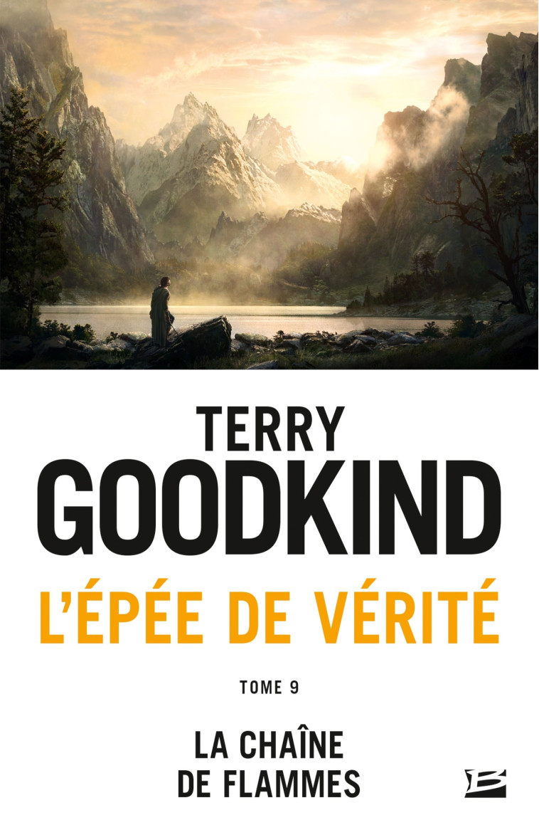 L'Épée de Vérité, T9 : La Chaîne de Flammes - Terry Goodkind - BRAGELONNE