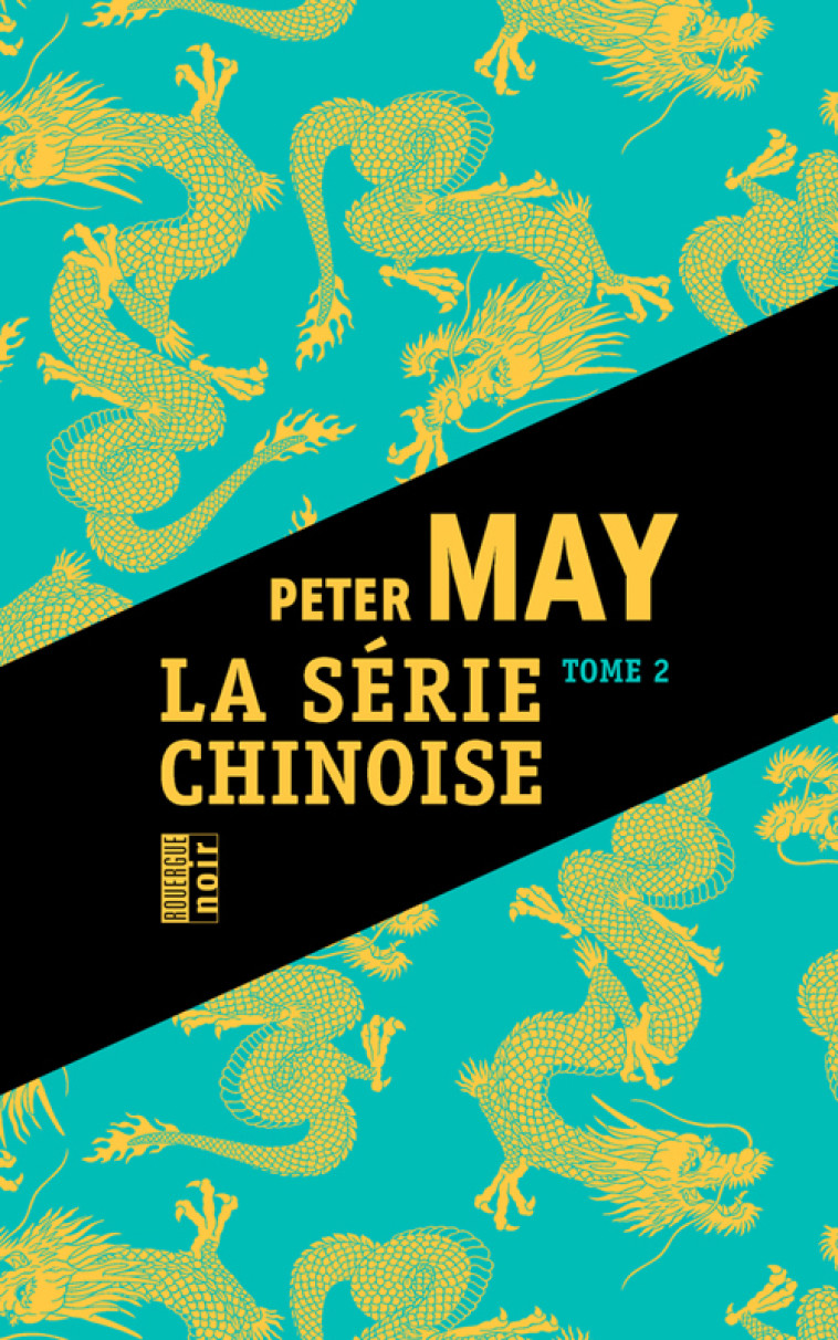 La série chinoise tome 2 - Peter May, Ariane Bataille - ROUERGUE