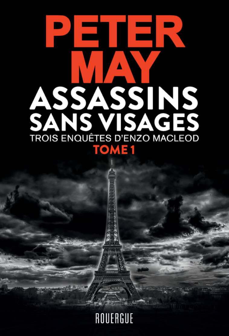 Assassins sans visages Tome 1 - Peter May, Ariane Bataille, Peter May, Ariane Bataille - ROUERGUE