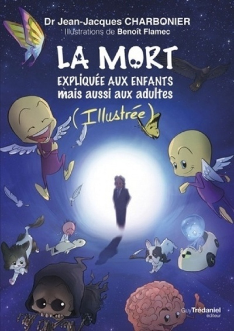 La mort expliquée aux enfants - Jean-Jacques Charbonier, Benoît Flamec, Olivier Chambon - TREDANIEL