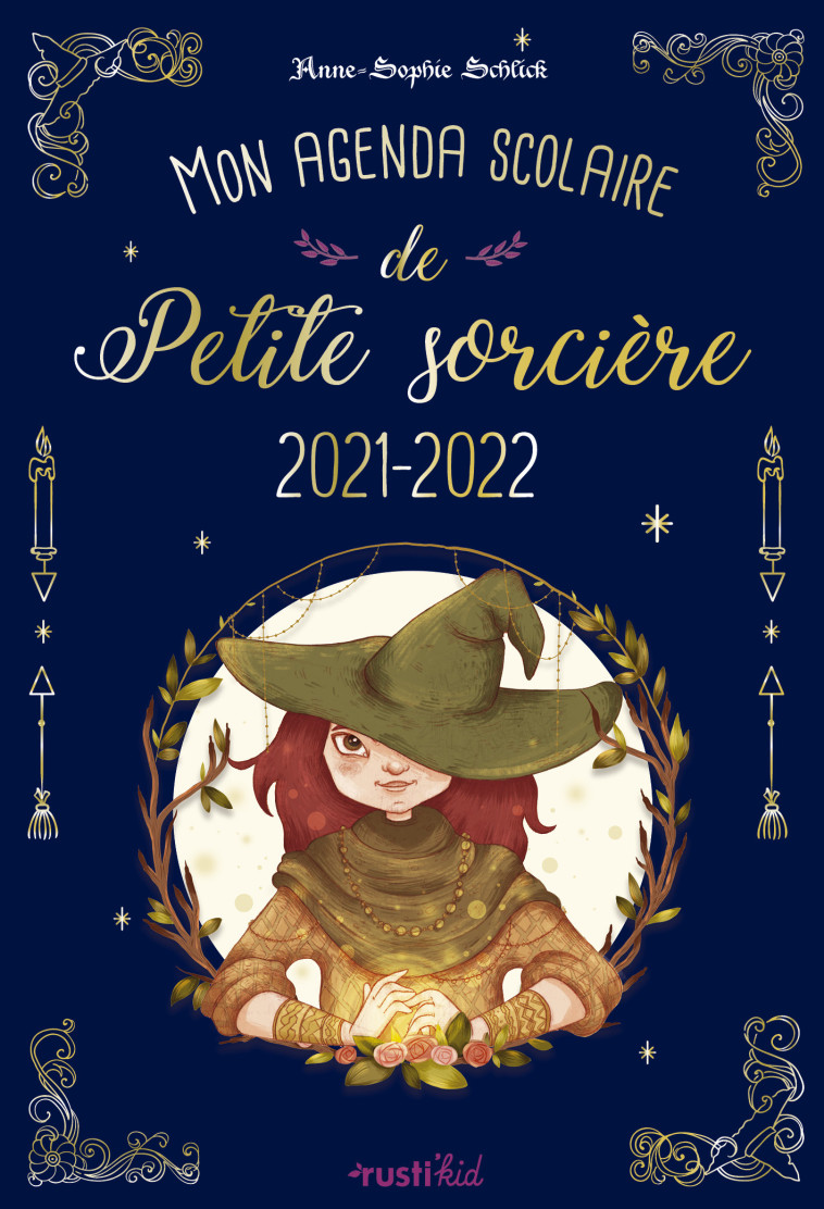 Mon agenda scolaire de petite sorcière 2021-2022 - Anne-Sophie Schlick - RUSTI KID