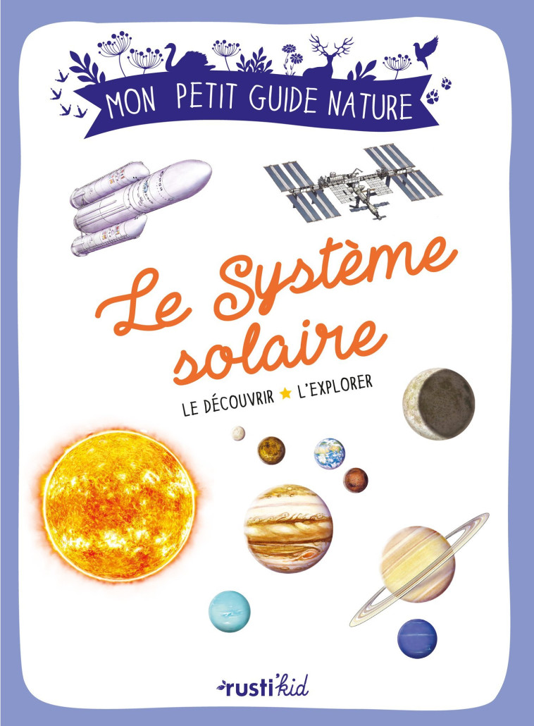 Le système solaire - Esteban Boureau, Michel Sinier - RUSTI KID