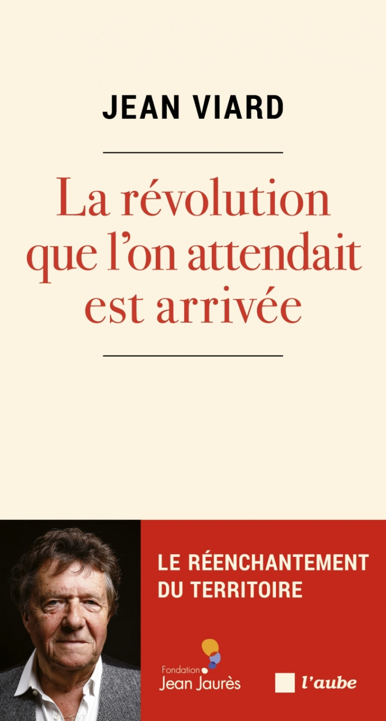 La révolution que l'on attendait est arrivée - Jean Viard - DE L AUBE