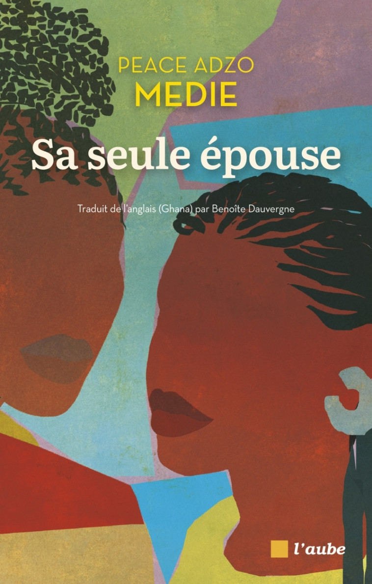 Sa seule épouse - Peace Adzo MEDIE, Benoîte Dauvergne - DE L AUBE