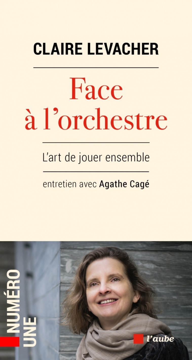 Face à l'orchestre - Claire LEVACHER, Agathe Cagé - DE L AUBE