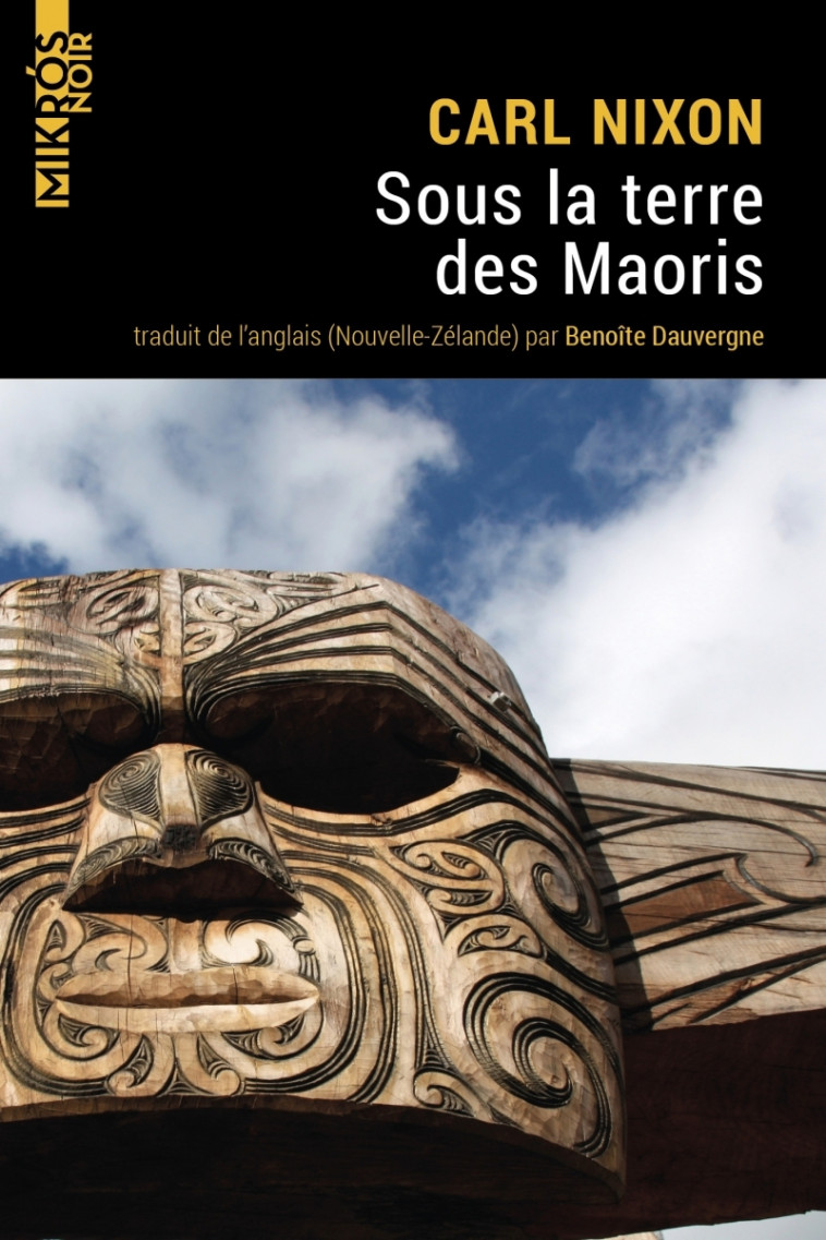 Sous la terre des Maoris - Carl NIXON, Benoîte Dauvergne - DE L AUBE