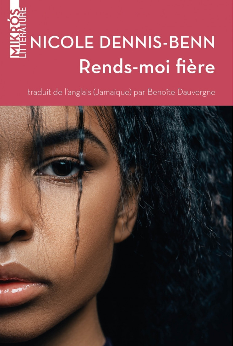 Rends-moi fière - Nicole DENNIS-BENN, Benoîte Dauvergne - DE L AUBE