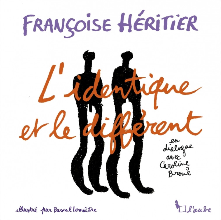 L'identique et le différent - FRANCOISE HERITIER, CAROLINE BROUE - DE L AUBE