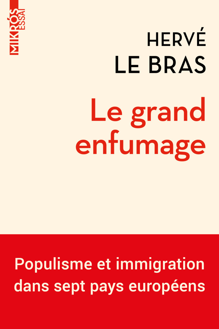 Le grand enfumage - Populisme et immigration dans sept pays - Hervé Le Bras - DE L AUBE