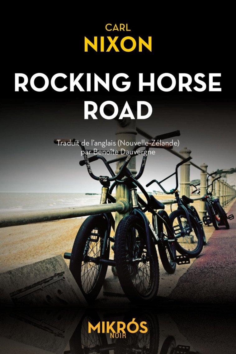 Rocking Horse Road - Carl NIXON, Benoîte Dauvergne - DE L AUBE