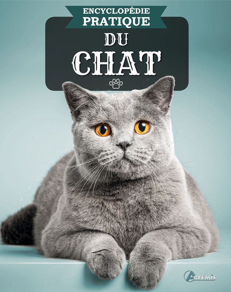 Encyclopédie pratique du chat -  Collectif,  Collectif - ARTEMIS