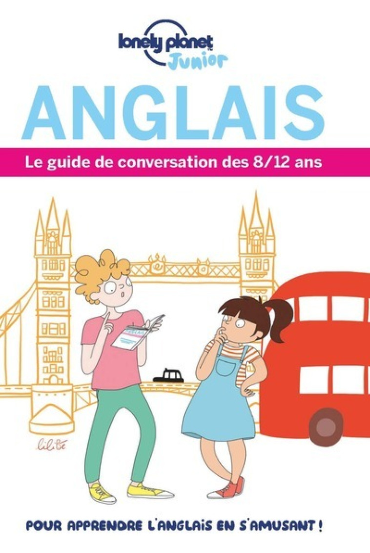 Le Guide de conversation des 8/12 ans Anglais 1ed - Lonely Planet Lonely Planet - LONELY PLANET