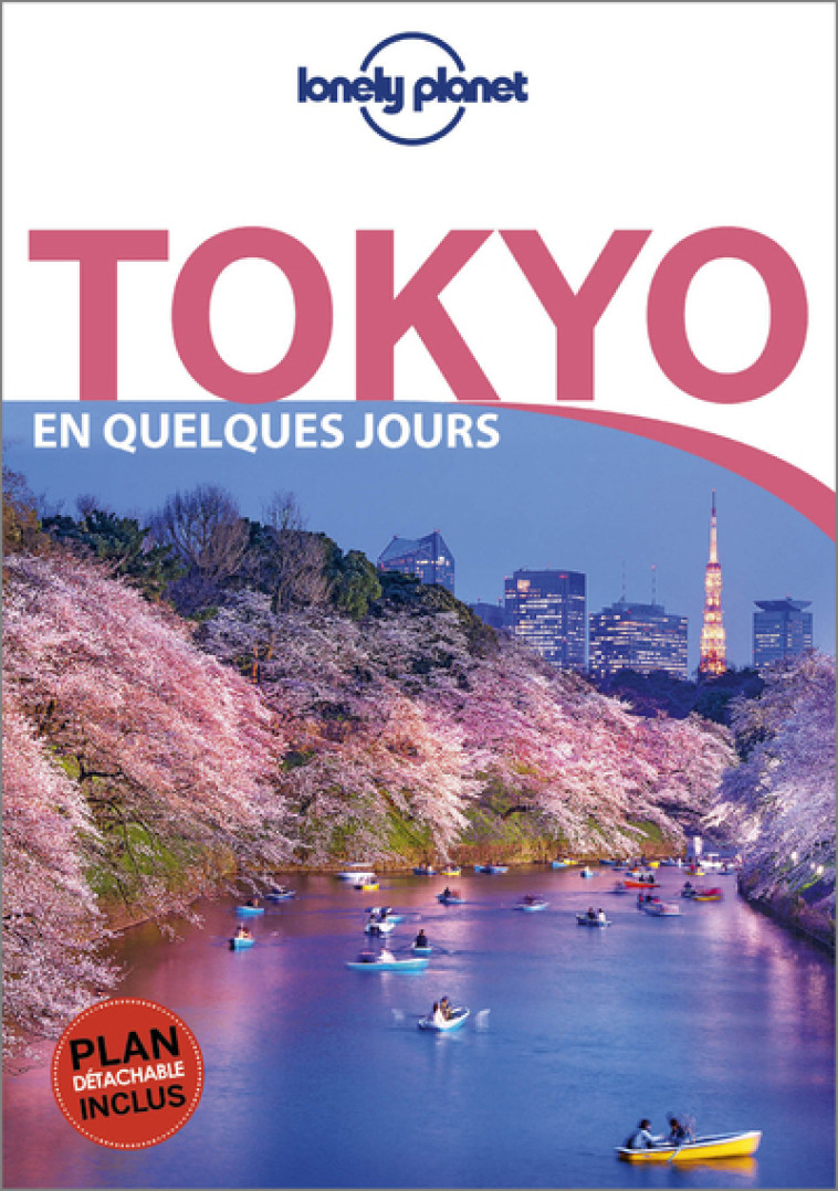 Tokyo En quelques jours 7ed - Lonely planet fr Lonely planet fr - LONELY PLANET