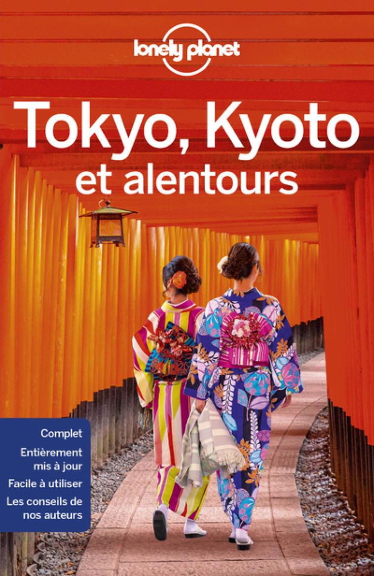 Tokyo, Kyoto et alentours 1ed - Lonely planet fr Lonely planet fr - LONELY PLANET