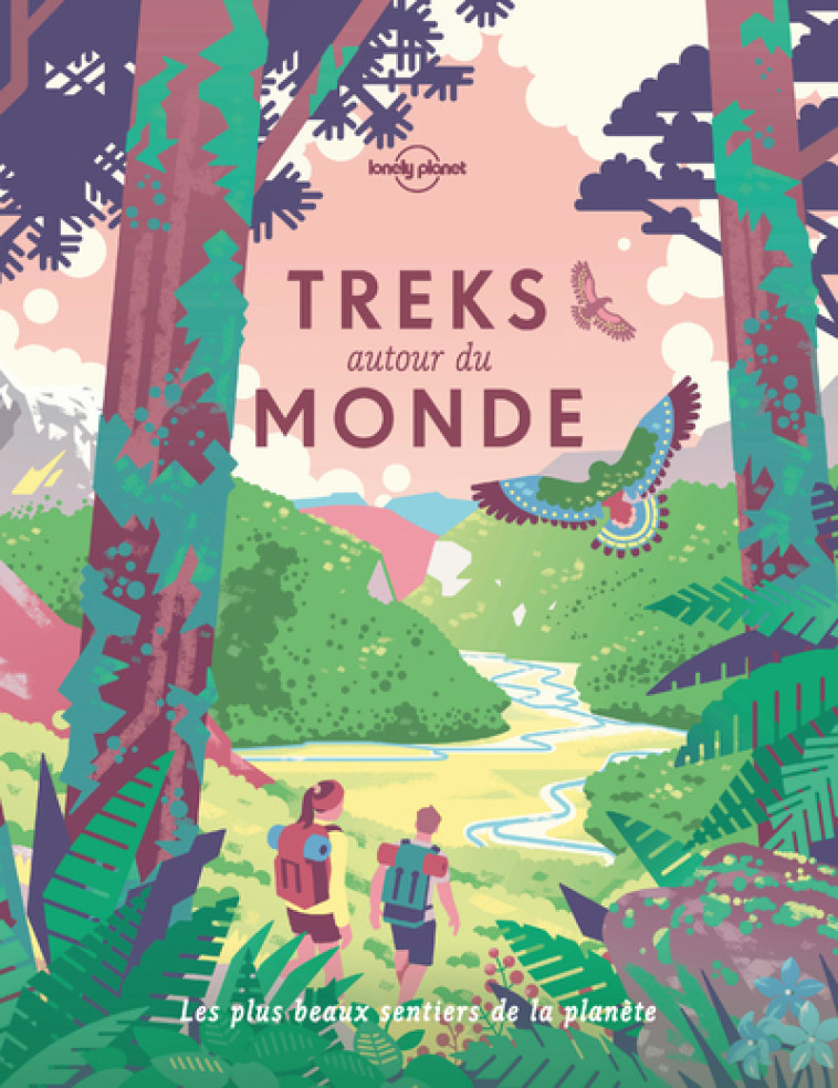 Treks autour du monde 1ed - Lonely planet fr Lonely planet fr - LONELY PLANET