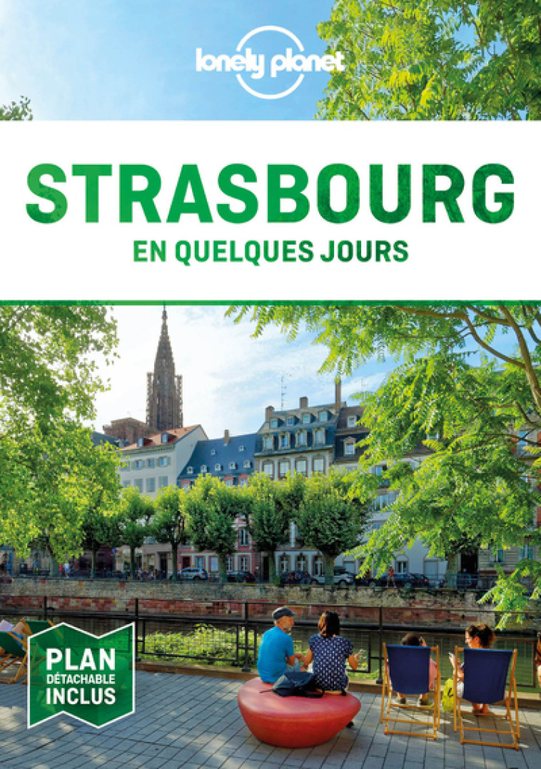 Strasbourg En quelques jours 6ed - Lonely planet fr Lonely planet fr - LONELY PLANET