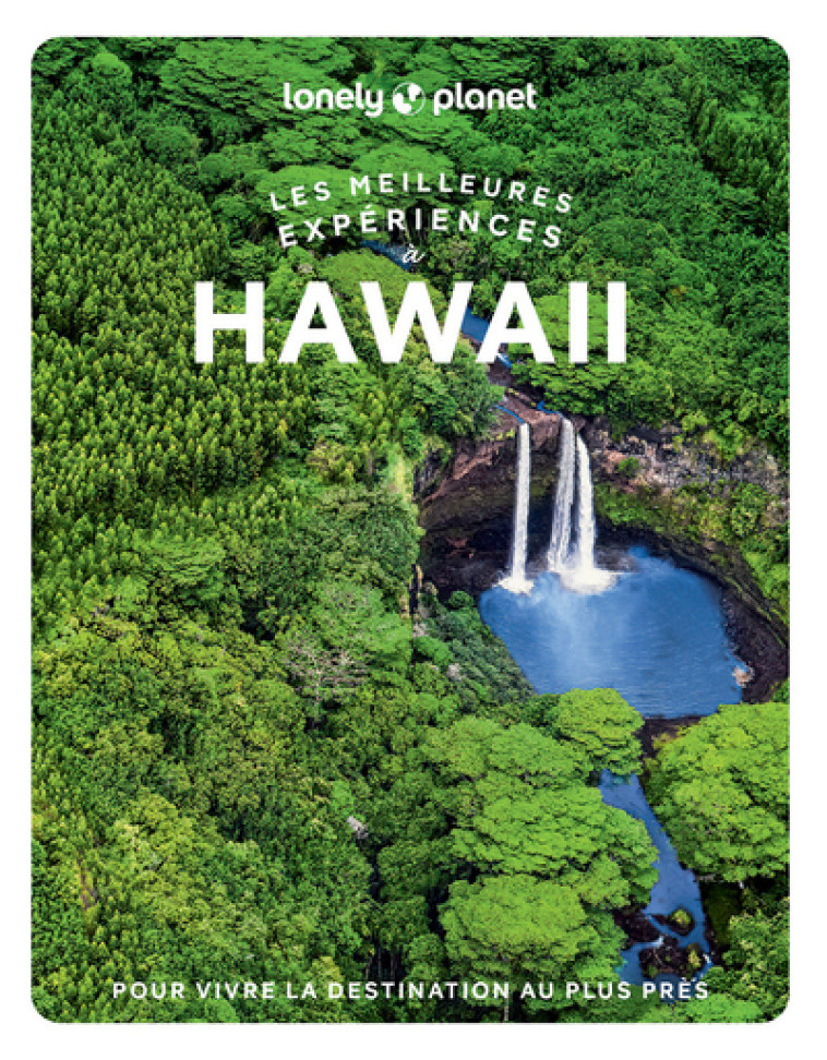 Les meilleures Expériences à Hawaii 1ed - Lonely Planet Lonely Planet,  Lonely Planet - LONELY PLANET