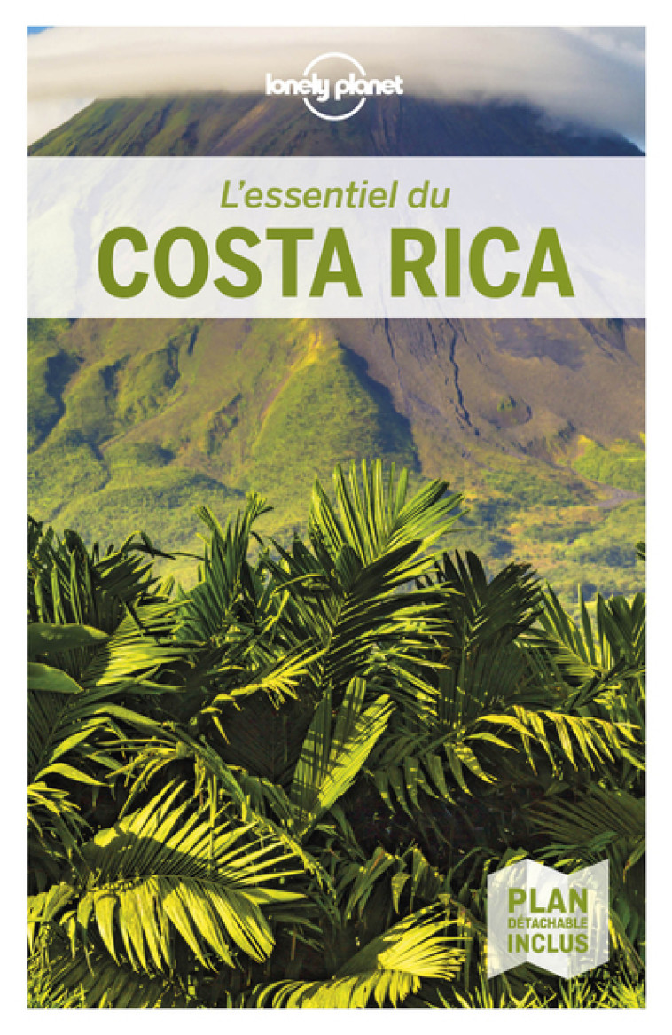 L'Essentiel du Costa Rica 4ed - Lonely planet fr Lonely planet fr - LONELY PLANET