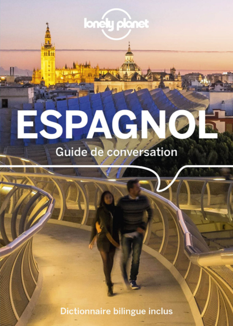 Guide de conversation Espagnol 12ed - Lonely planet fr Lonely planet fr - LONELY PLANET