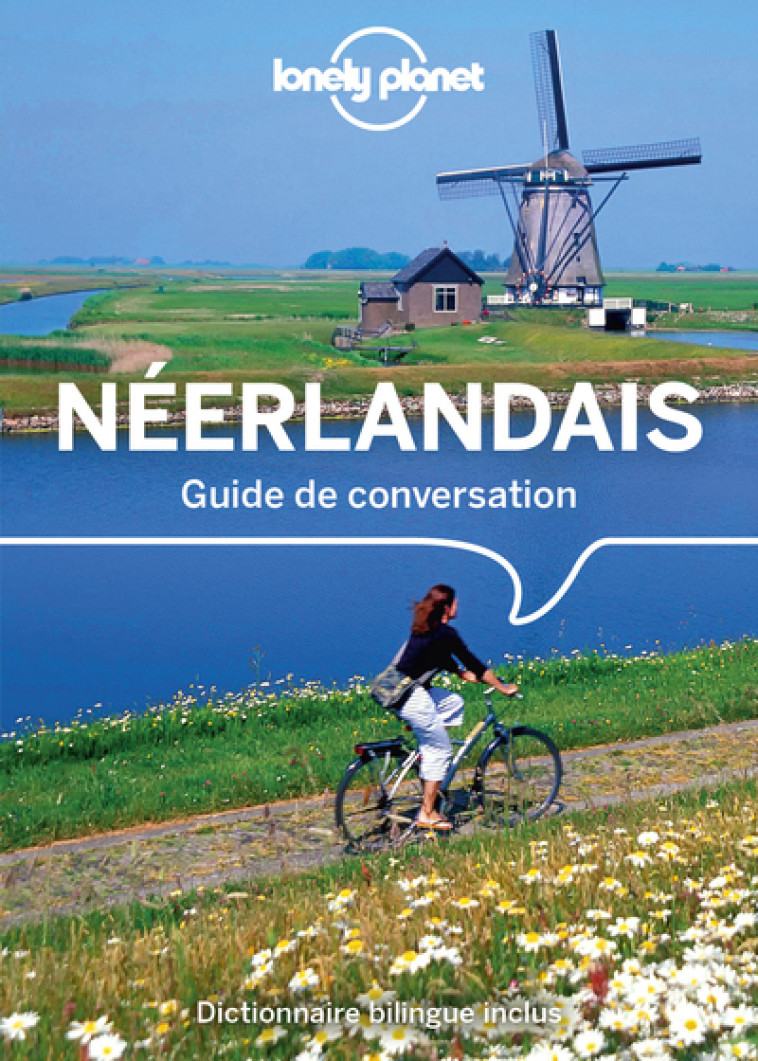 Guide de conversation Néerlandais 7ed - Lonely planet fr Lonely planet fr - LONELY PLANET