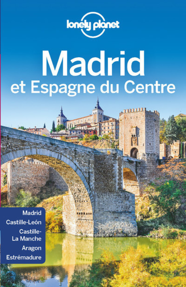 Madrid et Espagne du Centre 5ed - Lonely planet fr Lonely planet fr,  Lonely planet fr - LONELY PLANET