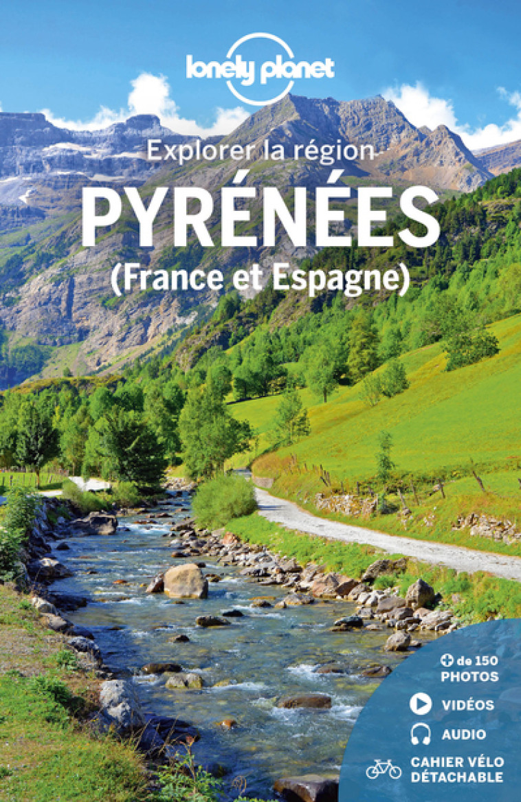 Pyrénées (France et Espagne) - Explorer la région 1ed - Lonely planet fr Lonely planet fr - LONELY PLANET