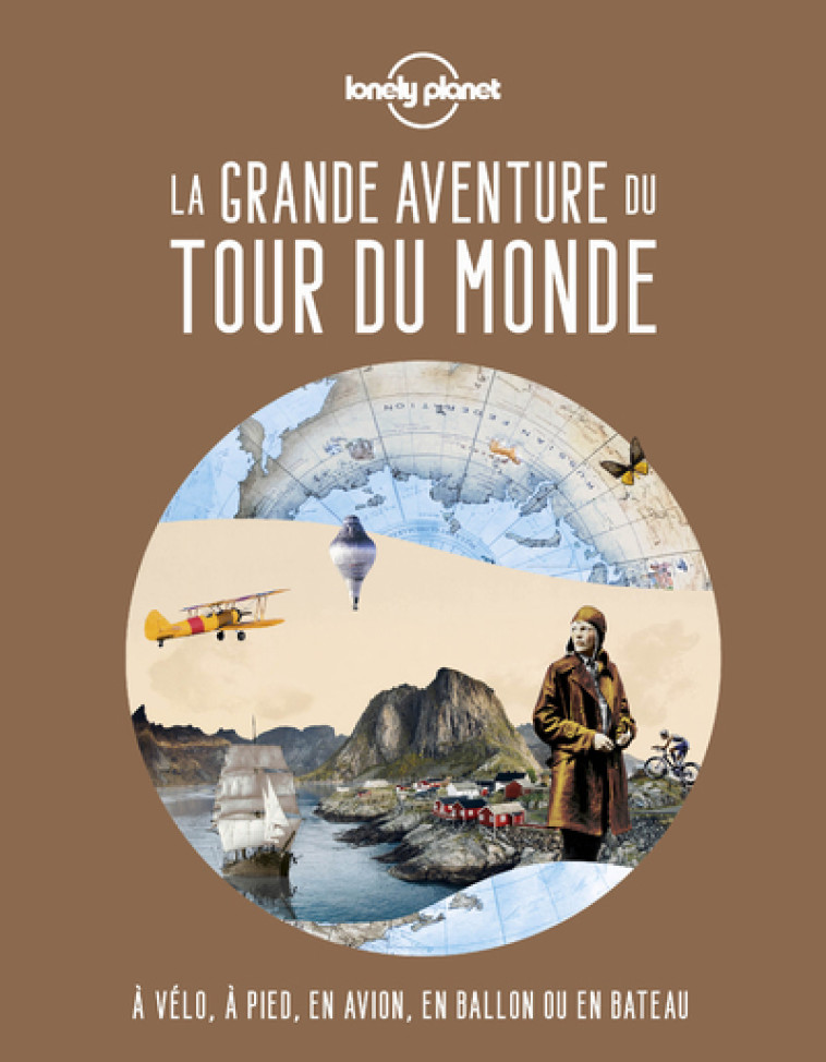 La grande aventure du tour du monde - Lonely planet eng Lonely planet eng - LONELY PLANET