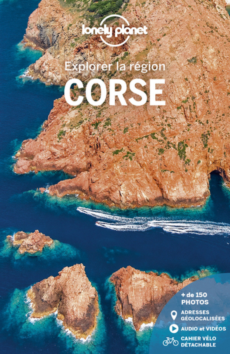 Corse - Explorer la région 10ed - Lonely planet fr Lonely planet fr - LONELY PLANET