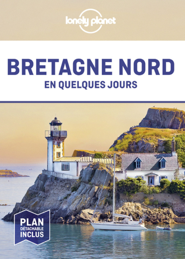 Bretagne Nord En quelques jours 1ed - Lonely planet fr Lonely planet fr - LONELY PLANET