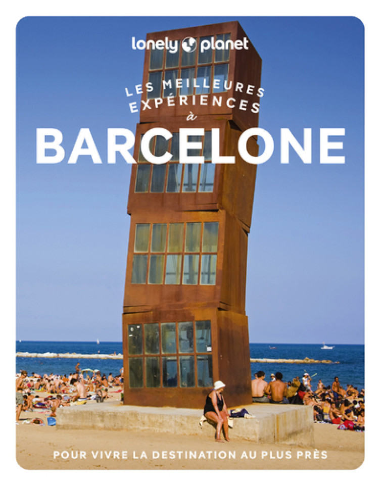 Les meilleures expériences à Barcelone 1ed - Lonely Planet Lonely Planet - LONELY PLANET