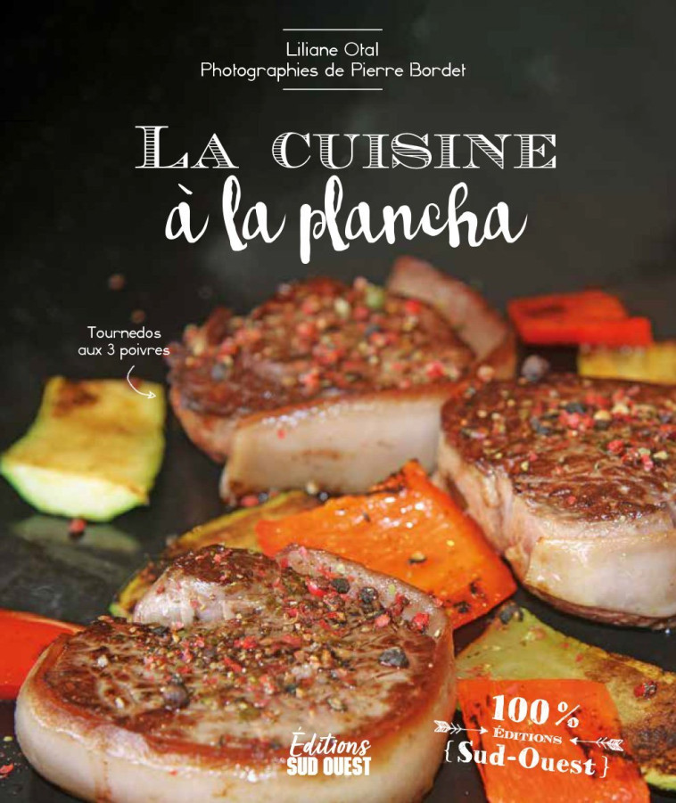 LA CUISINE À LA PLANCHA - LILIANE OTAL, PIERRE BORDET - SUD OUEST