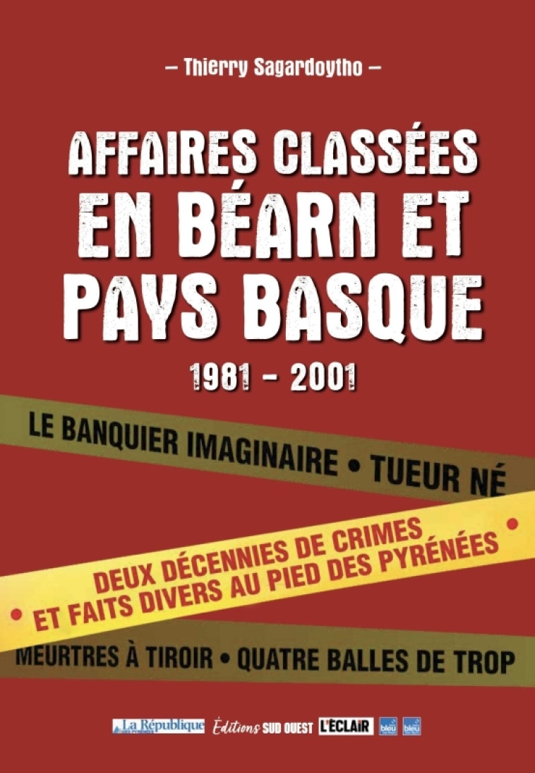 Affaires classées en Béarn et Pays basque - Thierry Sagardoytho - SUD OUEST