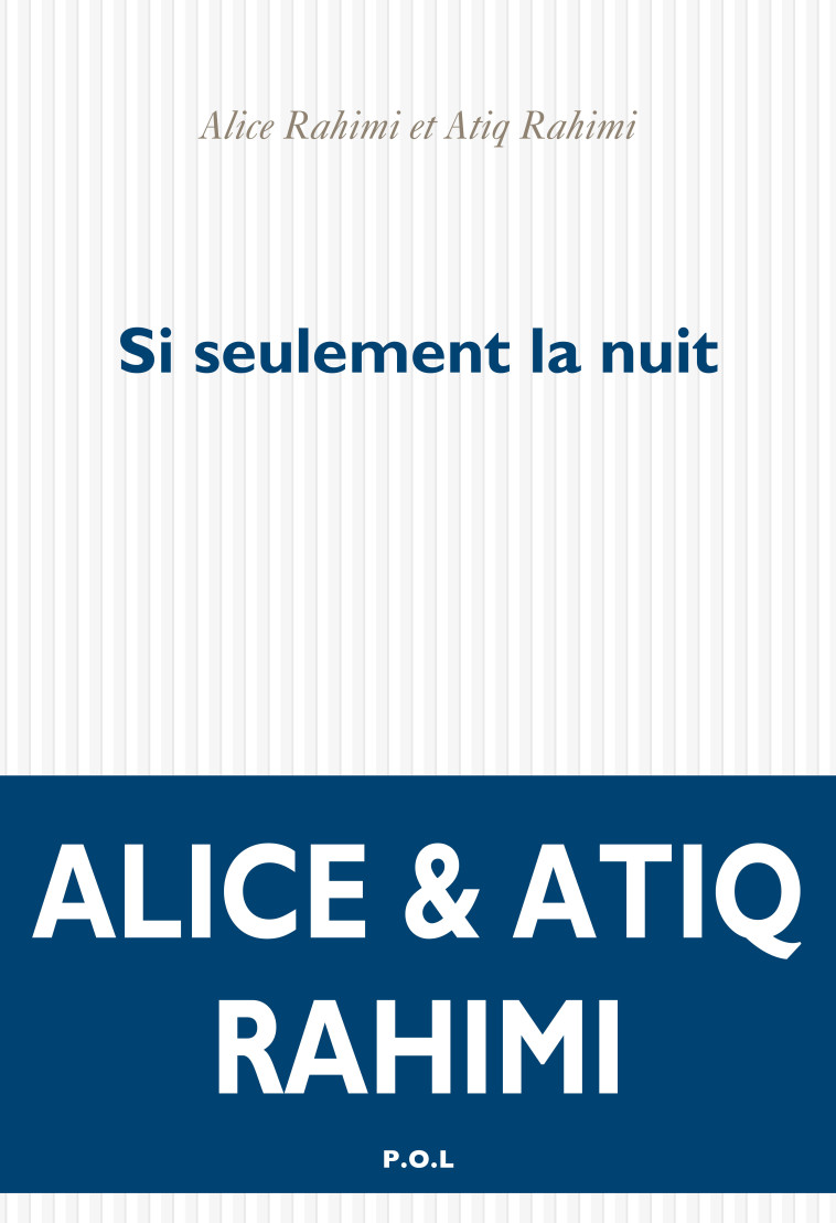 Si seulement la nuit - Alice Rahimi, Atiq Rahimi - POL