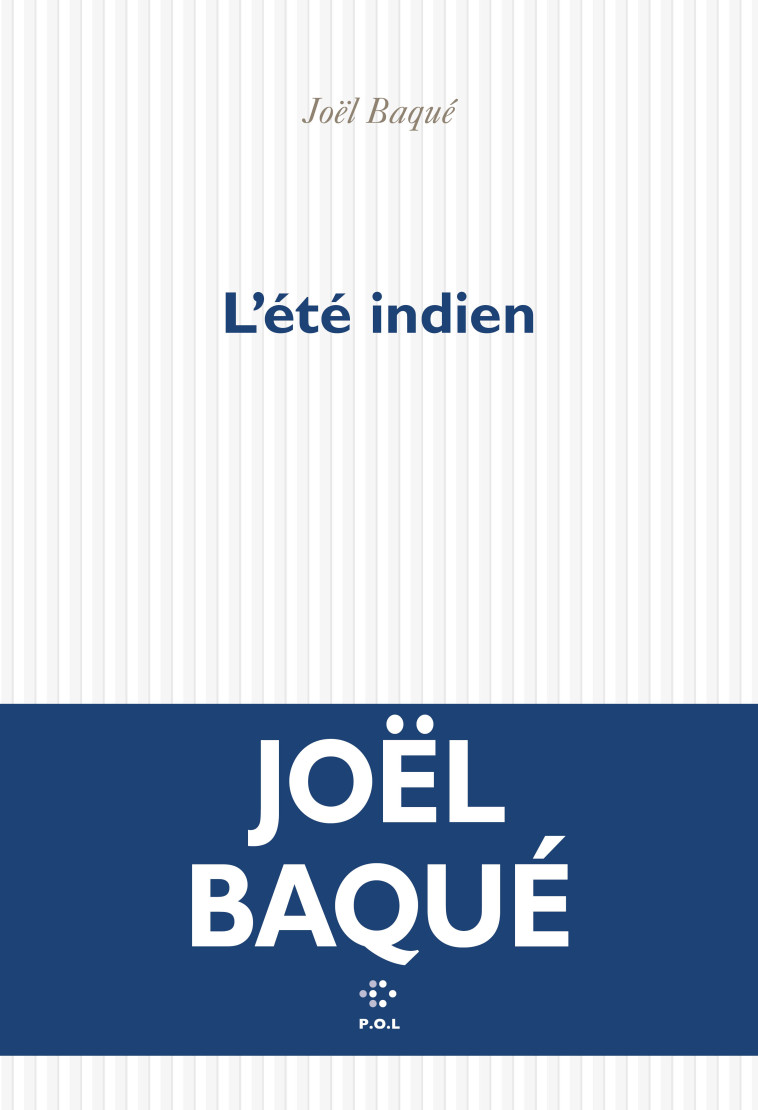 L'été indien - Joël Baqué - POL