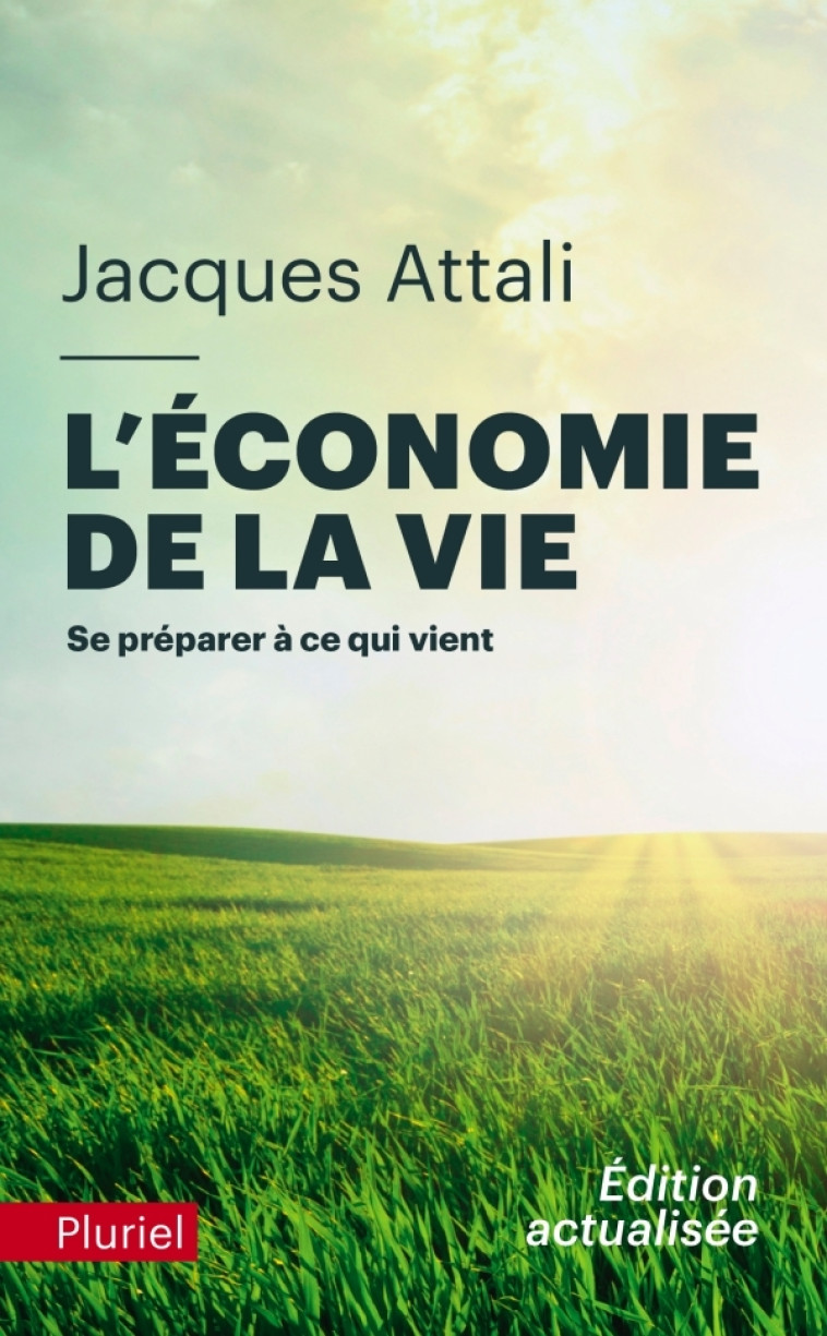 L'économie de la vie - Jacques Attali - PLURIEL