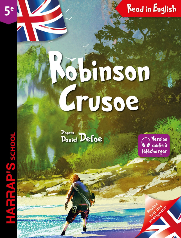 Robinson Crusoé - Daniel Defoe - 5e - Daniel Defoe - HARRAPS