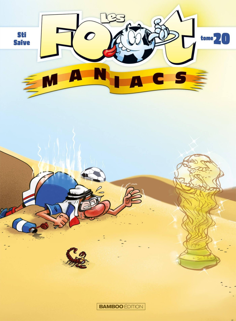 Les Footmaniacs - tome 20 - Sti Sti, Saive Saive - BAMBOO