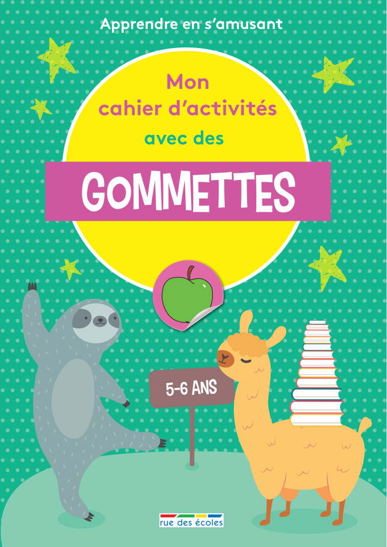 Mon cahier d'activités avec des gommettes 5-6 ans -  Collectif - RUE DES ECOLES