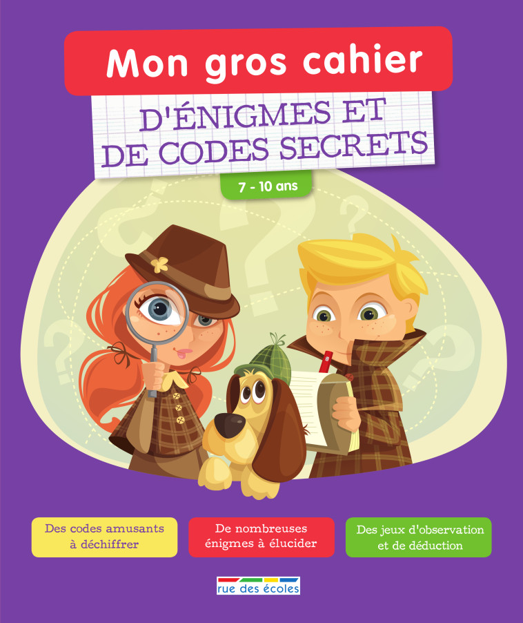 Mon gros cahier d'énigmes et de codes secrets  -  Collectif - RUE DES ECOLES