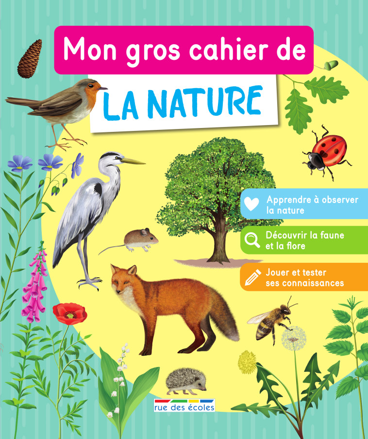 Mon gros cahier de la nature  -  Collectif - RUE DES ECOLES