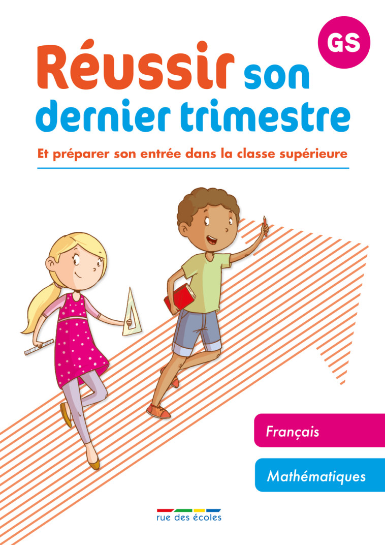 Réussir son dernier trimestre - maternelle GS -  Collectif - RUE DES ECOLES