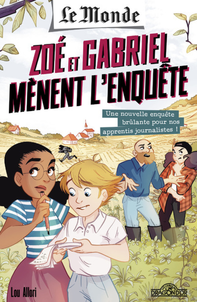 Le Monde - Zoé et Gabriel mènent l'enquête - Une ferme pas comme les autres - Tome 2 - Cyrielle Pisapia, Lou Allori - DRAGON D OR