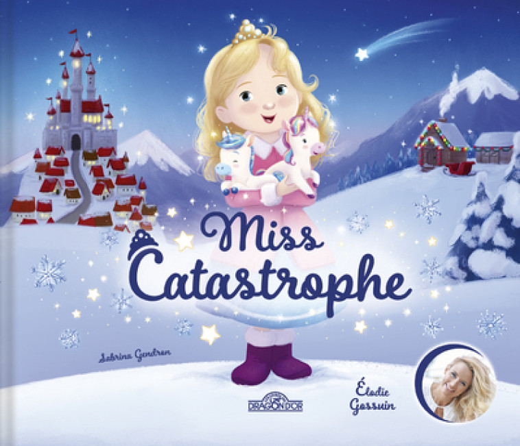 Miss Catastrophe ! - Elodie Gossuin, Sabrina Gendron - DRAGON D OR