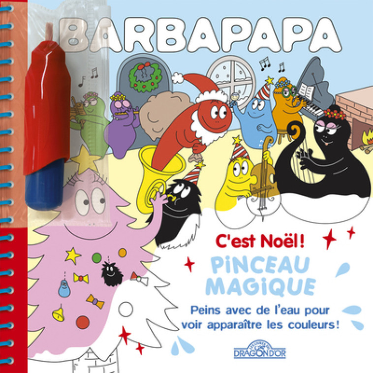 Barbapapa Pinceau magique C est Noël ! - Alice Et Thomas Taylor, Alice Taylor, Thomas Taylor - DRAGON D OR