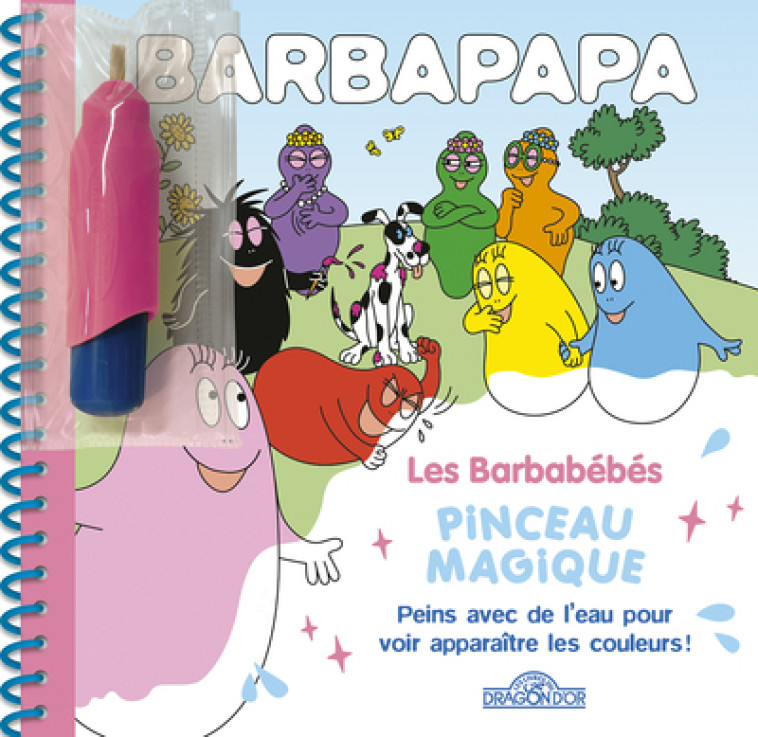 Barbapapa - Pinceau magique - Les barbabébés - Alice Et Thomas Taylor, Alice Taylor, Thomas Taylor - DRAGON D OR