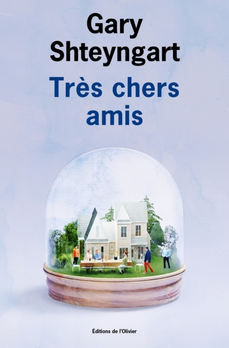 Très chers amis - Gary Shteyngart - OLIVIER