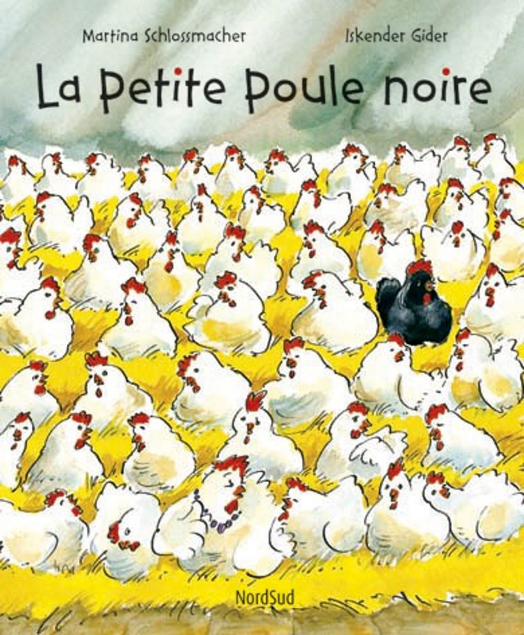 La petite poule noire - Martina Schlossmacher,  GIDER, Martina Schlossmacher,  GIDER - NORD SUD